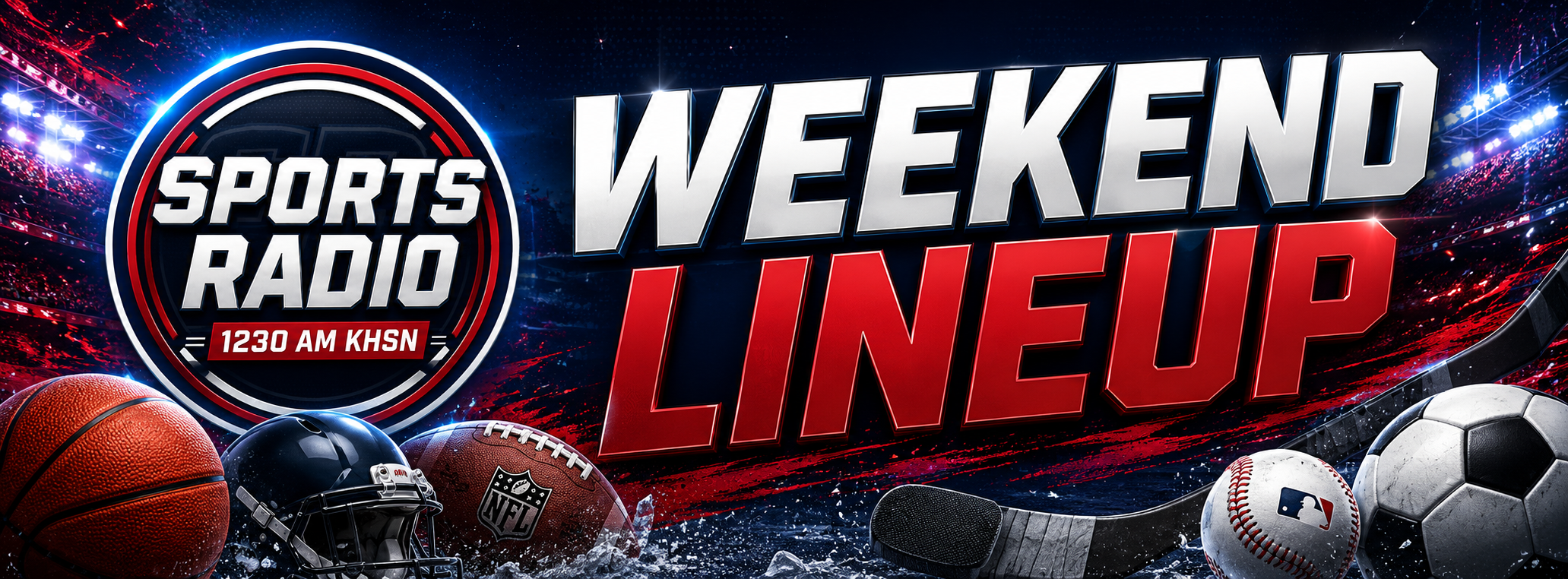 Weekend Lineup Sports Talk on Sports Radio KHSN 1230 AM
